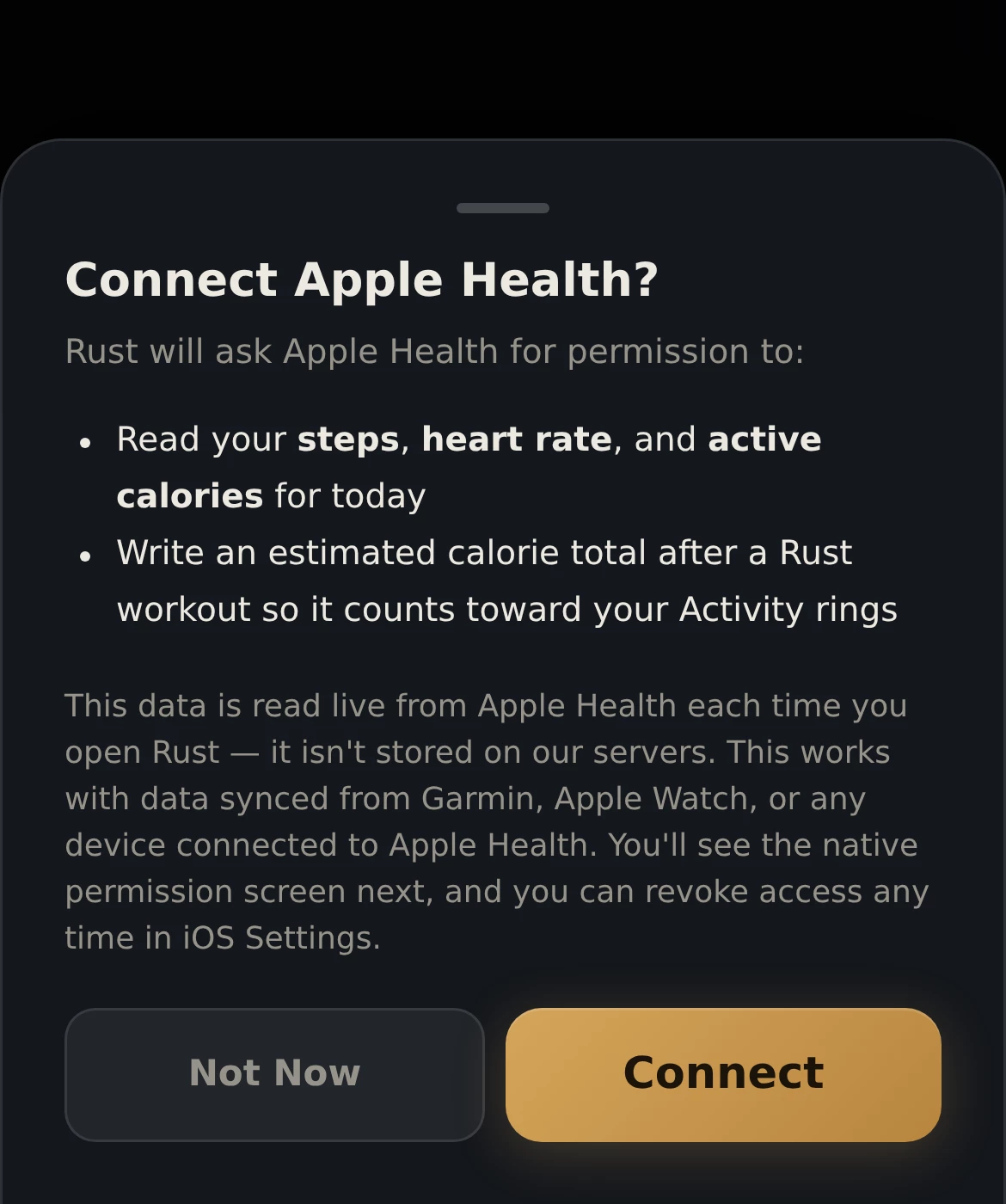 Rust's consent sheet: Connect Apple Health? Rust will ask Apple Health for permission to read your steps, heart rate and active calories for today, and write an estimated calorie total after a Rust workout.